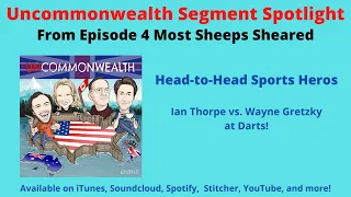 Uncommonwealth Podcast Segment Spotlight Ian Thorpe vs. Wayne Gretzky at Darts