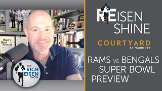 REisen Shine! Rich Eisen's Rams vs Bengals Super Bowl Preview Presented by Courtyard by Marriott