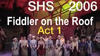 Fiddler on the Roof - 2006 - ACT 1 - Shasta High School