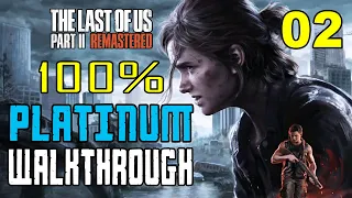THE LAST OF US PART 2 REMASTERED - 100% Platinum Walkthrough 02/x - Full Game Trophy Guide