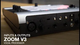 Zoom V3 Vocal Processor   Inputs and Outputs