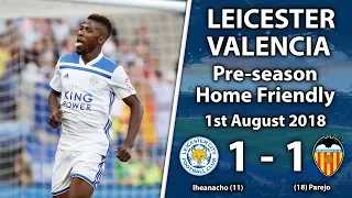 LEICESTER 1 - 1 VALENCIA - VLOG - Pre-Season Home Friendly