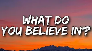 Rag'n'Bone Man - What Do You Believe In? (Lyrics)