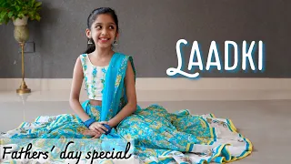 Laadki | Fathers' day special dance | Ishanvi Hegde| Sachin-Jigar| Laasya