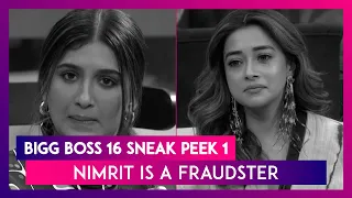 Bigg Boss 16 Sneak Peek 1 | Nov 28 2022: Tina Datta Calls Nimrit Kaur A Fraudster