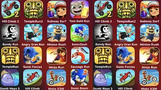 Hill Climb 2,Temple Run 2,Subway Surfer,Tom Gold Run,Bendy Run,Angry Grand Run,Minion Rush,SonicDash