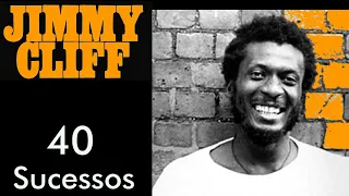 JimmyCliff - 40 Sucessos (+Bonus)