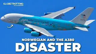 DISASTER - The Airbus A380 At Norwegian