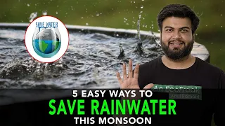 5 Easy Ways To Save Rainwater This Monsoon | Anuj Ramatri - An EcoFreak