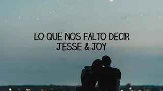 Lo que nos faltó decir - Jesse & joy