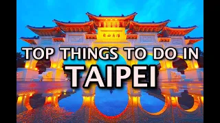 Top Things To Do In Taipei, Taiwan