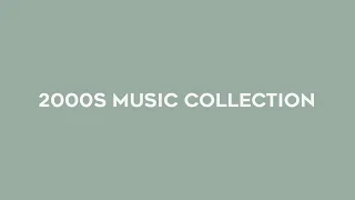 the ultimate early 2000s music collection // 100+ nostalgic songs