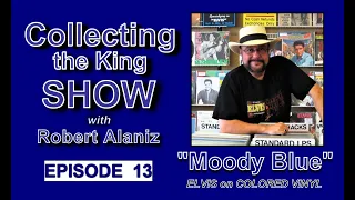 Collecting the King Show - Episode 13 "Moody Blue"