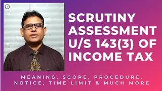 Scrutiny Assessment u/s 143 (3) of Income Tax Act, 1961 | AY 2019-20 | Taxpundit