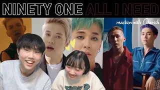 Q-POP?? NINETY ONE "ALL I NEED" MV REACTION (FULL VERSION) with Cherish