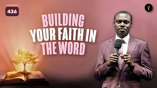 Building Your Faith In The Word | Phaneroo 436 | Apostle Grace Lubega