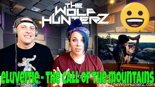 ELUVEITIE - The Call Of The Mountains (OFFICIAL MUSIC VIDEO) THE WOLF HUNTERZ Reactions