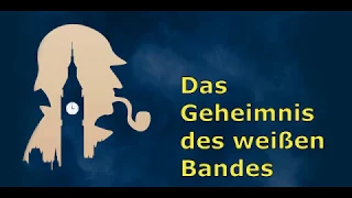 Das Geheimnis des weißen Bandes "Sherlock Holmes" (Komplettes Hörbuch)