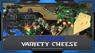StarCraft 2 (RuFF Highlight): Variety Cheese Stream