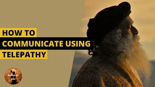 Sadhguru - Can we Communicate using Telepathy? | Sadhguru Isha