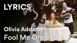 Olivia Addams - Fool Me Once | Lyrics / Versuri