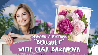 Webinar with Olga Bazanova - Painting Bouquet in Oil