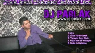 DJ PARLAK - ORIENT HOUSE 2010 (REAL DJ)