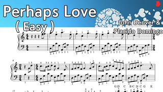 Perhaps Love - Easy Piano Music Sheet  -  John Denver & Placido Domingo - by  SangHeart