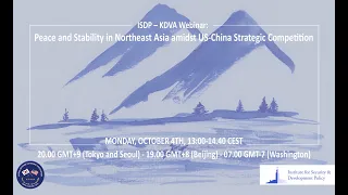 Peace and Stability in Northeast Asia amidst US China Strategic Competition