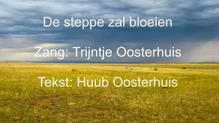 Lied 608 De steppe zal bloeien - Trijntje Oosterhuis (songtekst)