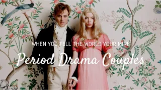 period drama romances | when you tell the world you’re mine