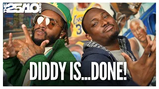 Diddy DO It? | 25/10 Show Ep. 6