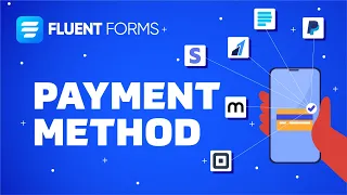 How to Set Up Multiple Payment Methods with Fluent Forms | Payment Gateway For Website