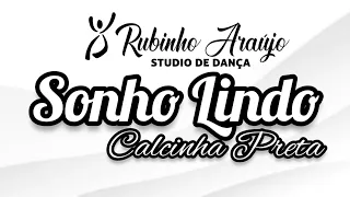 Calcinha Preta - Sonho Lindo|Coreografia Rubinho Araujo