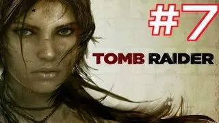 Let's Play Tomb Raider 2013 | Part 7 HD "Walkthrough" (XBOX360/PS3/PC)