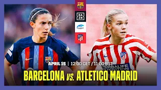 Barcelona vs. Atletico Madrid | LIga F 2022-23 Matchday 25 Livestream