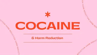 Cocaine and Harm Reduction