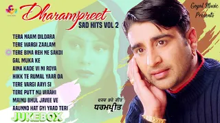 Dharampreet Sad Hits Vol 2 | Jukebox | Goyal Music | Punjabi Old Song Dharampreet Sad Song