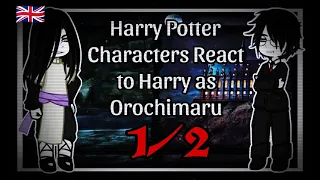 V. 🇬🇧 | Harry Potter characters react to Harry as Orochimaru | 1/2