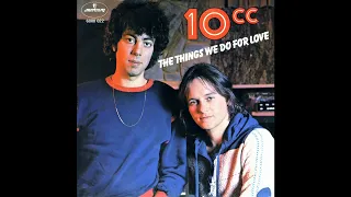 10cc - The Things We Do For Love (2023 Remaster)