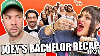 Your Mom & Dad: Joey’s Bachelor Recap - Ep 2 (Many Brides & Boiling Points)!