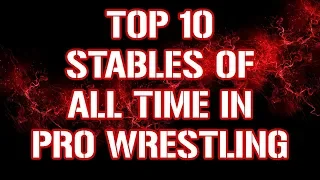 Top 10 Factions of All Time in Professional Wrestling