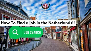 5 tips on How to find a job in the Netherlands.