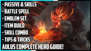 Aulus Complete Hero Guide! Best Build, Skill Combo, Tips & Tricks | Mobile Legends