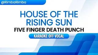 House of the Rising Sun - Five Finger Death Punch [KARAOKE] (OFF VOCAL)