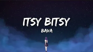 Bava - Itsy Bitsy (lyrics)