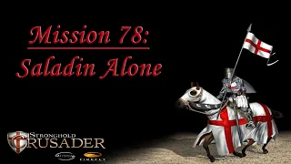 Stronghold Crusader - Warchest Trail Mission Mission 78: Saladin Alone