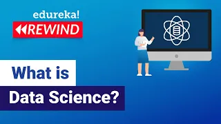 What is Data Science? | Python Training | Edureka | ML/DS Rewind - 3