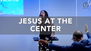 Jesus At the Center - Israel & New Breed -  | Rachel-Yvonne McIntosh | Abundant Life Centre