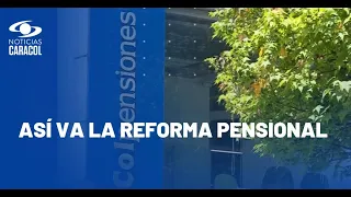 Todos los colombianos cotizarán en Colpensiones según la reforma pensional